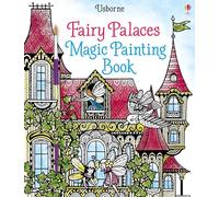Fairy Palaces Magic Painting Book: 1 (Magic Painting Books)
