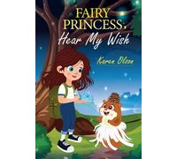 Fairy Princess, Hear My Wish: The Magic of Helping Rescue Animals