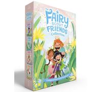 Fairy Scout Friends Collection (Boxed Set) : No Rain, No Rainbow; The Flutterfly Effect; One-of-a-Kind Jewel; In Full Bloom