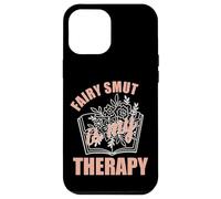 Fairy Smut Is My Therapy Romantasy Books Faerie Tales Spicy Case for iPhone 12 Pro Max