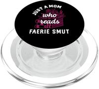 Fairy Smutt Romantasy Book Lover Just A Mom Read Spicy Books PopSockets PopGrip for MagSafe