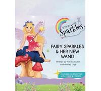 Fairy Sparkles & Her New Wand