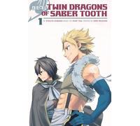 FAIRY TAIL: Twin Dragons of Saber Tooth: 1 (FAIRY TAIL SIDE STORIES GN)