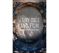 Fairy Tale and Film: Old Tales with a New Spin