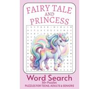 Fairy Tale and Princess Word Search Puzzle Book: Word Searches with Easy to Read Print about Fairy Tales, Princess, Magical World and More | 6x9 ... Gifts for Vacations, Holidays and Free Times
