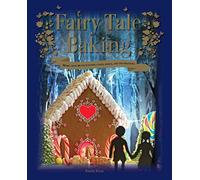 Fairy Tale Baking: More Than 50 Enchanting Cakes, Bakes and Decorations