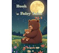 Fairy Tale Book Vol. 2: Bedtime stories for kids, with beautiful color illustrations, captivating tales full of life lessons (Bedtime Fairy Tale Books for Kids)