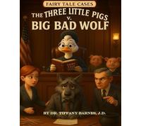 Fairy Tale Cases: The Three Little Pigs v. Big Bad Wolf: 2
