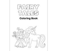 Fairy Tale Coloring book: A whimsical fantasy world designed for kids ages 1-5 to color, play, and dream!