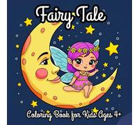 Fairy Tale Coloring Book for Kids Ages 4+: Bold and Easy Coloring Pages with Castles, Dragons, Princesses, Fairies, and Magical Adventures
