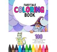 Fairy Tale Coloring Book for Kids | Princesses, Dragons, Unicorns & Magical Creatures: Fairy Tale Coloring Pages for Girls and Boys Ages 2-6 | Fairy ... and Enchanted Animals for kids and toddlers