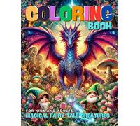 Fairy Tale Creatures: Enchanting Coloring Book for Kids & Adults | Mythical Beasts, Whimsical Fantasy By CrazyMavs: A Magical Coloring Adventure with ... Beasts & Fairy Tale Wonders Coloring Book