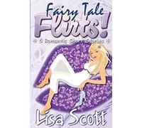 Fairy Tale Flirts! 5 Romantic Short Stories: Volume 4 (The Flirts! Collections)