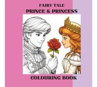 Fairy Tale Prince & Princess: Colouring Book