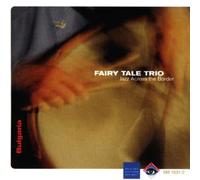 Fairy Tale Trio - Jazz Across The Border: Bulgaria