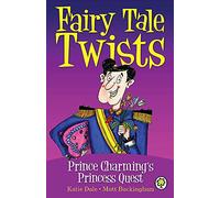 Fairy Tale Twists: Prince Charming`s Princess Quest