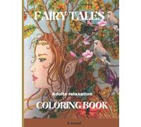 FAIRY TALES ADULTS RELAXATION COLORING BOOK: 50 unique designs