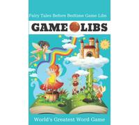 Fairy Tales Before Bedtime Game Libs: World's Greatest Word Game (Funny)