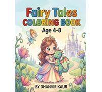 FAIRY TALES COLORING BOOK: 35+ Magical Coloring Pages for Kids Ages 4-8 | Princess, Dragons & Enchanted Adventures for Toddlers and Preschoolers.