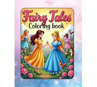 Fairy Tales Coloring book: "A Relaxing Fantasy Coloring Book for Kids and Teens Featuring Enchanted Forests, Hidden Castles, and Magical Creatures."
