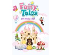 Fairy Tales Coloring Book: Color, Learn & Imagine in a World of Fairy Tale Fun