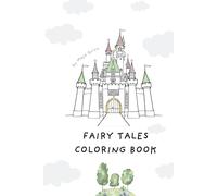 Fairy Tales Coloring Book for Kids: Princesses, Dragons, Castles, Wizards, Unicorns & More - Creative Coloring Fun for Ages 4-9