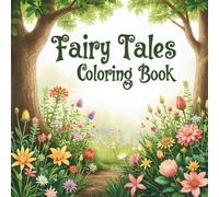 Fairy Tales Coloring Book Fun and Whimsical Illustrations for All Ages: Creative Coloring Journey Through Magical Tales