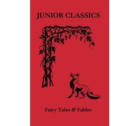 Fairy Tales & Fables: 1 (Junior Classics)