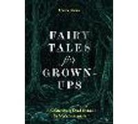 Fairy Tales for Grown-Ups