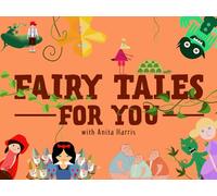 Fairy Tales For You with Anita Harris