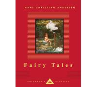 Fairy Tales: Hans Christian Andersen; Translated by Reginald Spink; Illustrated by W. Heath Robinson: 0000 (Everyman's Library Children's Classics Series)