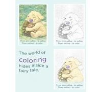Fairy Tales Hide Inside Coloring Books: From Semi-Outline to Color - A Magical Journey