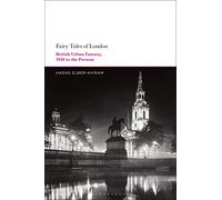 Fairy Tales of London: British Urban Fantasy, 1840 to the Present