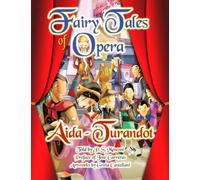 Fairy Tales of Opera: Aida & Turandot - Two famous fairy tales told by P.S. Menconi and presented by the great Tenor Josè Carreras. A special book with amazing colored illustrations.