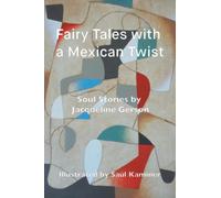 Fairy Tales with a Mexican Twist : Soul Stories