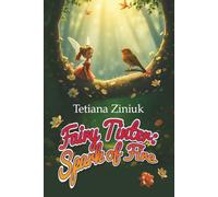 Fairy Tinter: Spark of Fire: Therapeutic Tales for Children and Adults