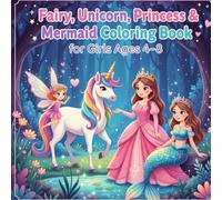 Fairy ,Unicorn, Princess & Mermaid Coloring book for girls 4-8