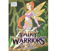 Fairy Warriors: A Battle Fairies Coloring Book | Fierce & Magical Fairy Fighters in Enchanted Fantasy Realms to Color | Action-Packed Mythical Art for ... & Creative Adventure | Epic Battle Scenes