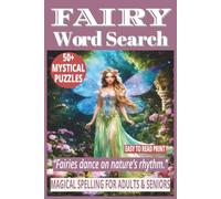 FAIRY WORD SEARCH: 50+ Easy-to-Read Enchanting Word Find Puzzles Book About Fairy Trivia, Magical Realms & Folklore Facts for Adults & Seniors | 6×9 ... Holidays. (LIFE & LEISURE WORD SEARCH SERIES)