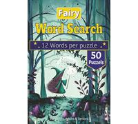 Fairy Word Search Puzzle Book: The Ultimate Book of Enchantment: Puzzles on Fairy Tales, Spells, Forest Animals, and Fantasy Adventures