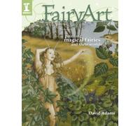 FairyArt: Painting Magical Fairies & Their Worlds