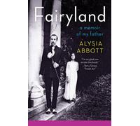 Fairyland: A Memoir of My Father by Alysia Abbott | Paperback | 2014