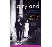 Fairyland A Memoir of My Father by Alysia Abbott (Paperback Book)