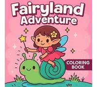 Fairyland Adventure: Coloring Book