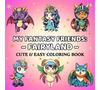 Fairyland Coloring Book for Kids Ages 5+ (My Fantasy Friends): 50 Fun and Cute Fairyland Coloring Pages