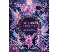 Fairyland Dreams: An Enchanted Coloring Journey: Enchanted Whimsy:A Fairy Adult Coloring Book