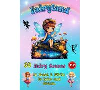 FAIRYLAND Vol. 2 - Step into an enchanted world, full of fairies and delightful scenes to color: A unique 5-book collection: 60 illustrations for relaxation and fun. Great for any age or as a gift