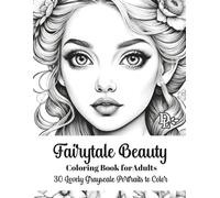 Fairytale Beauty: A Magical Portrait Coloring Book of Fairies, Mermaids, and Fantasy Children in Grayscale for Relaxation and Creativity (Enchanted Fairytale Coloring Books)