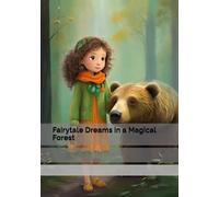 Fairytale Dreams in a Magical Forest