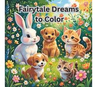 Fairytale Dreams to Color: Cute and Simple Fairytale Scenes for Creative Kids Ages 3-12 "Created by Prince Albert"